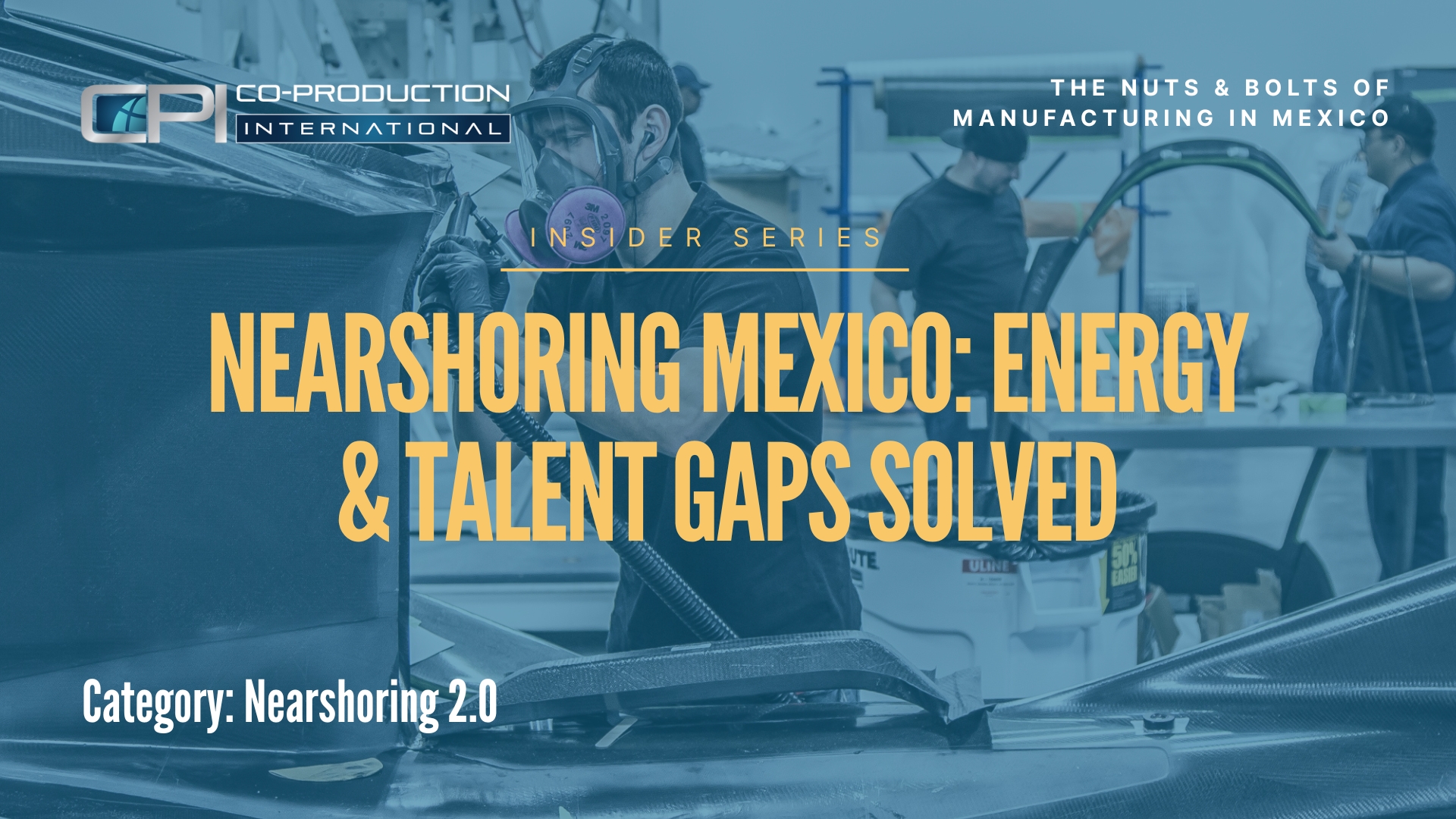 Nearshoring_Mexico_Energy_Talent_Gaps_Solved